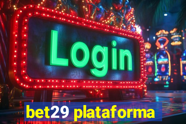 bet29 plataforma